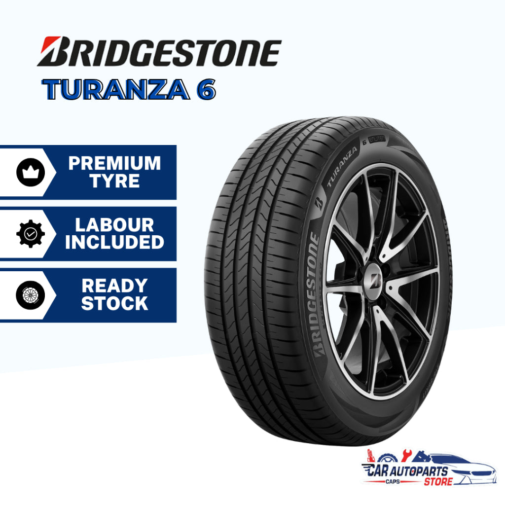 BRIDGESTONE Turanza 6 Tyre 16'' 17'' 18'' [With Installation] | Quiet Comfort Tyre